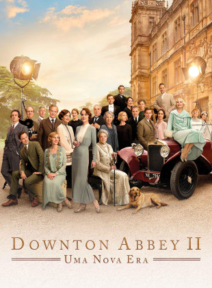 Downton Abbey II: Uma Nova Era: Lançamento na Netflix em setembro 2024 - Sinopse e Trailer