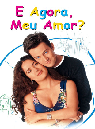 Tudo sobre E Agora, meu Amor? (1997): Sinopse, Trailer, Críticas e Onde Assistir