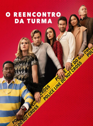 O Reencontro da Turma: Lançamento na Netflix em agosto 2024 - Sinopse e Trailer