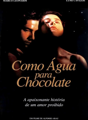 Tudo sobre Como Água para Chocolate (1992): Sinopse, Trailer, Críticas e Onde Assistir