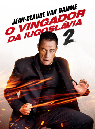 Tudo sobre O Vingador da Iugoslávia 2 (2024): Sinopse, Trailer, Críticas e Onde Assistir