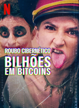 Roubo Cibernético: Bilhões em Bitcoins: Lançamento na Netflix em dezembro 2024 - Sinopse e Trailer