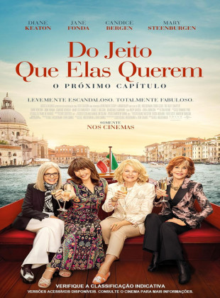 Do Jeito que Elas Querem: O Próximo Capítulo: Lançamento na Netflix em abril 2025 - Sinopse e Trailer