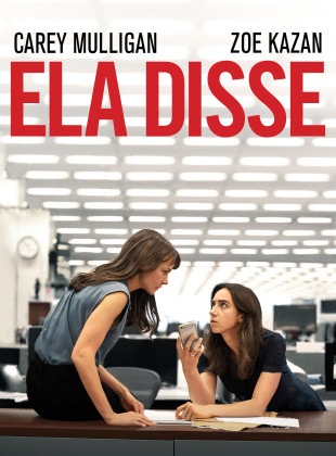 Ela Disse: Lançamento na Netflix em maio 2025 - Sinopse e Trailer