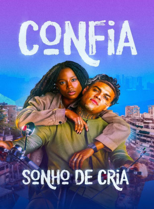 Tudo sobre Confia - Sonho de Cria (2025): Sinopse, Trailer, Críticas e Onde Assistir