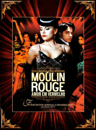 Tudo sobre Moulin Rouge - Amor em Vermelho (2001): Sinopse, Trailer, Críticas e Onde Assistir
