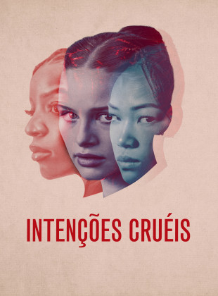 Tudo sobre Intenções Cruéis (2022): Sinopse, Trailer, Críticas e Onde Assistir