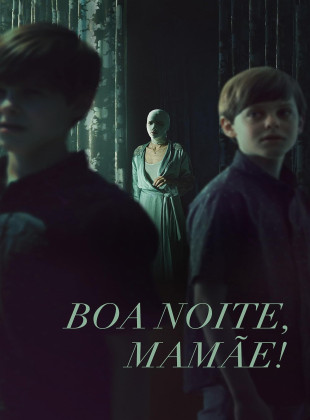 Tudo sobre Boa Noite, Mamãe (2014): Sinopse, Trailer, Críticas e Onde Assistir