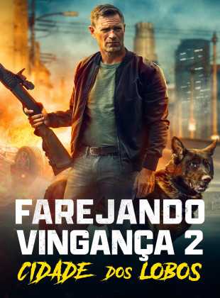 Tudo sobre Farejando Vingança 2: Cidade dos Lobos (2025): Sinopse, Trailer, Críticas e Onde Assistir
