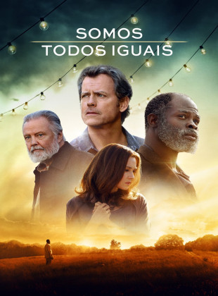 Tudo sobre Somos Todos Iguais (2017): Sinopse, Trailer, Críticas e Onde Assistir