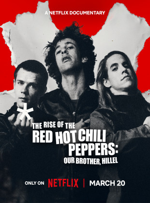 A Origem dos Red Hot Chili Peppers: Nosso Irmão Hillel: Lançamento na Netflix em março 2026 - Sinopse e Trailer