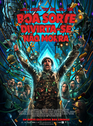 Boa Sorte, Divirta-se, Não Morra: Estreia no Cinema em breve - Data, Sinopse e Trailer