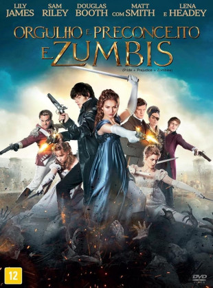 Tudo sobre Orgulho e Preconceito e Zumbis (2016): Sinopse, Trailer, Críticas e Onde Assistir