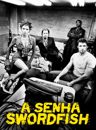 Pôster e capa do filme A Senha: Swordfish (2001) em HD e Alta Resolução