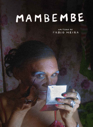 Tudo sobre Mambembe (2024): Sinopse, Trailer, Críticas e Onde Assistir