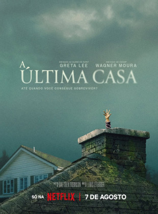 A Última Casa: Lançamento na Netflix em breve - Data, Sinopse e Trailer