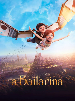 Tudo sobre A Bailarina (2016): Sinopse, Trailer, Críticas e Onde Assistir