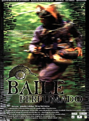 Tudo sobre Baile Perfumado (1996): Sinopse, Trailer, Críticas e Onde Assistir