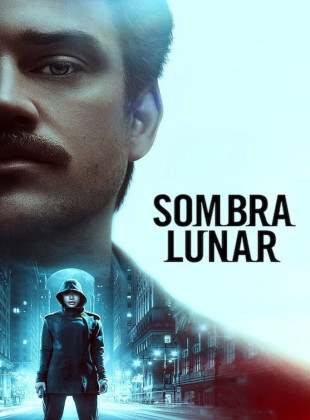 Tudo sobre Sombra Lunar (2019): Sinopse, Trailer, Críticas e Onde Assistir