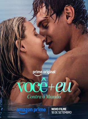 Você + Eu: Contra o Mundo: Lançamento na Prime Video em setembro 2026 - Sinopse e Trailer