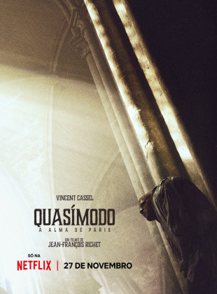 Quasímodo: A Alma de Paris: Lançamento na Netflix em breve - Data, Sinopse e Trailer