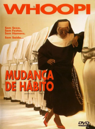 Tudo sobre Mudança de Hábito (1992): Sinopse, Trailer, Críticas e Onde Assistir