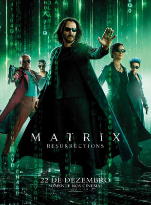 Pôsteres do filme Matrix Resurrections (2021)