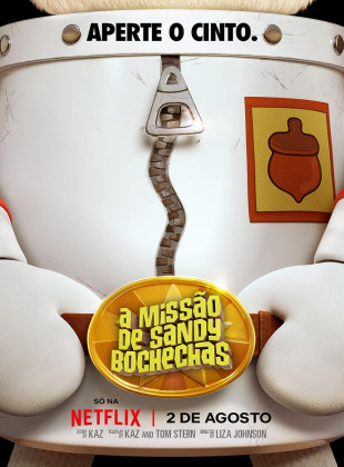 A Missão de Sandy Bochechas: Lançamento na Netflix em agosto 2024 - Sinopse e Trailer