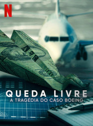 Queda Livre: A Tragédia do Caso Boeing 2022