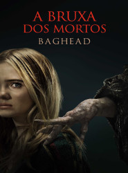 A Bruxa dos Mortos: Baghead 2023